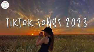 Tiktok songs 2023  Tiktok viral songs ~ Trending tiktok songs