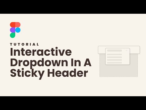 Create An Interactive Dropdown Menu In A Sticky Header Using Auto Layout - Figma Tutorial