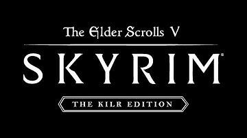 SKYRIM: The KILR Edition -- Coming Soon! || ** A unique play-through experience! ** || Teaser #1