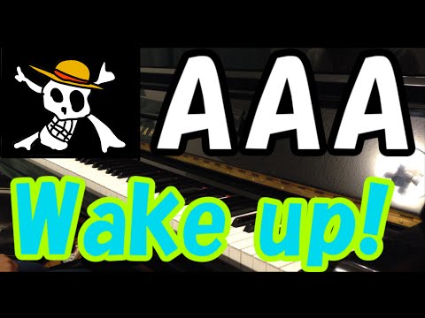 Wake up! / AAA 『ONE PIECE』 初心者 ピアノ講座 (Piano Tutorial)