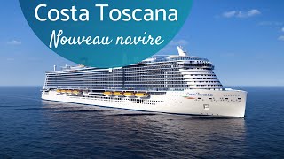 Présentation du nouveau Costa Toscana - Costa Croisières