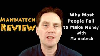 Mannatech Review - Why Most People Fail to Make Money with Mannatech