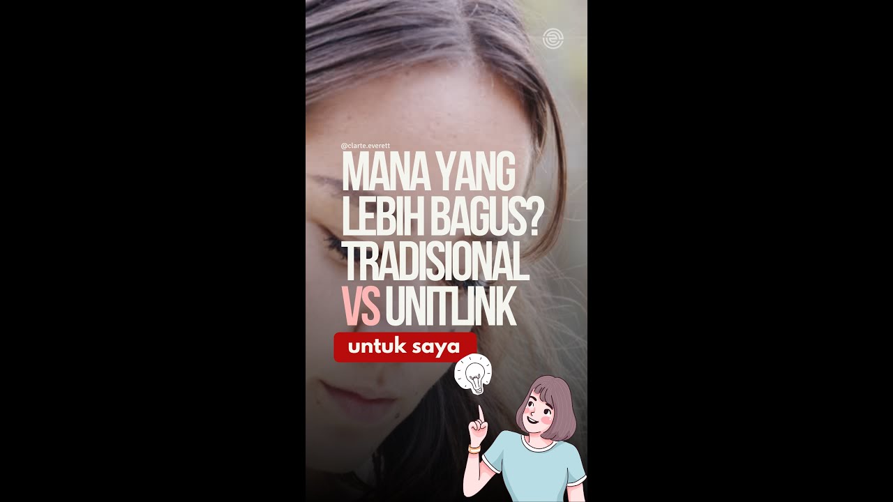TRADISIONAL VS UNITLINK, MANA YANG LEBIH BAGUS?