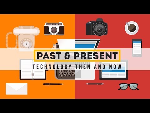 past-and-present-|-technology-then-and-now