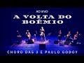 A Volta do Boêmio (Boemia) - AO VIVO!!!