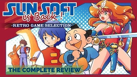 Is Sunsoft Back? Sunsoft is Back!: Retro Game Selection Review!