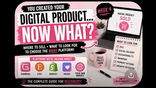 Week 4: Where to Sell + How to Choose the Right Platform 💻💰