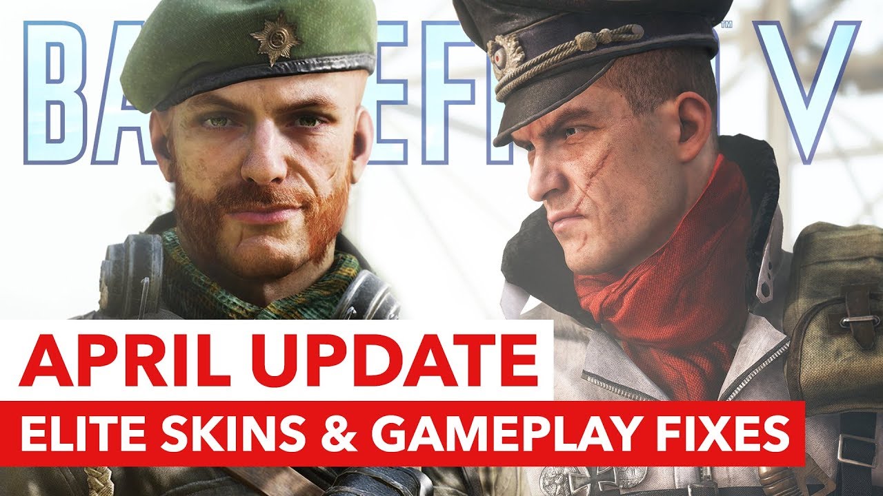 New April Update - Gameplay & Weapon Changes + Elite Skins for Battlefield 5