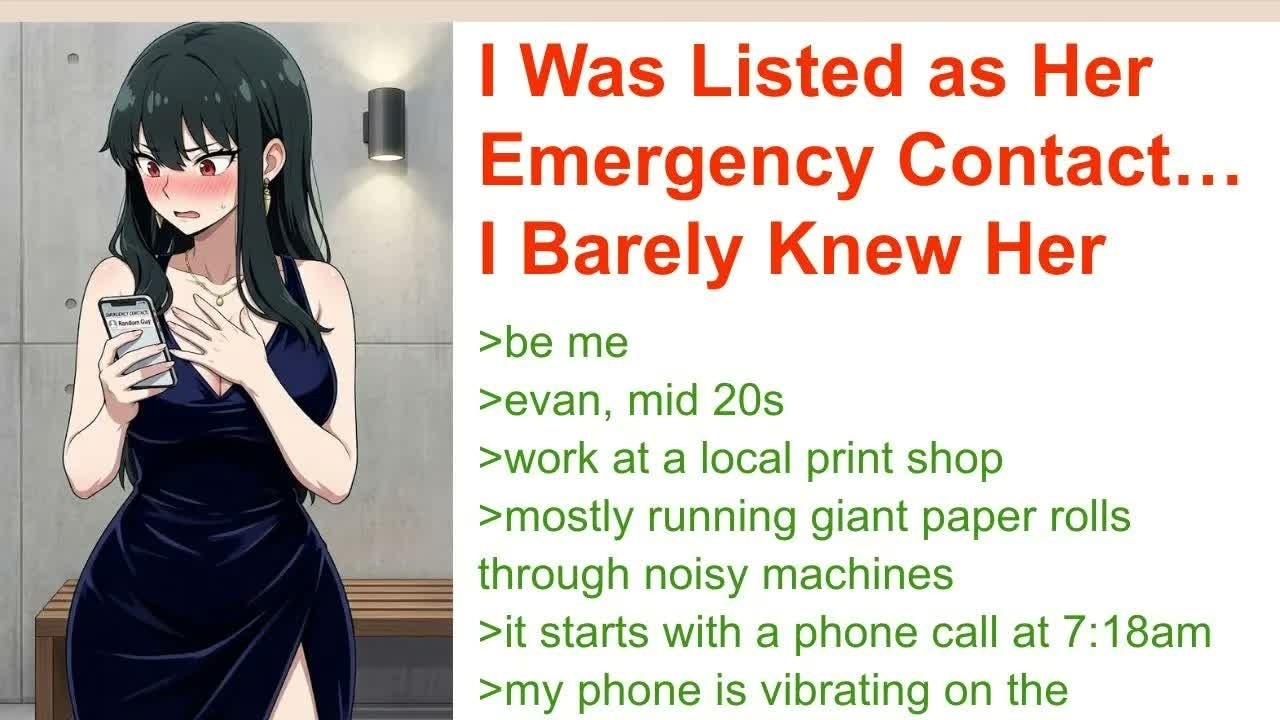 I Was Listed as Her Emergency Contact    I Barely Knew Her ｜ 4chan Greentext Stories