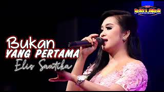 BUKAN YANG PERTAMA Elis Santika // NEW PALLAPA IRMIS SUKOLILO #ramayanaaudio