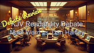 KJV Readability Debate Review - Mark Ward