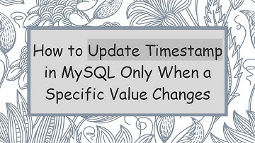 How to Update Timestamp in MySQL Only When a Specific Value Changes