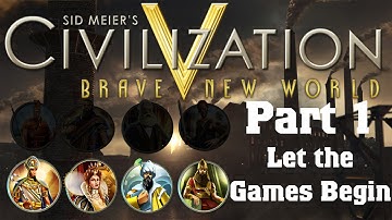 Civilization 5 Multiplayer Part 1: Let the Games Begin