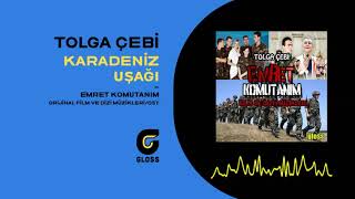 Tolga Çebi - Karadeniz Uşağı (Emret Komutanım Film ve Dizi Müzikleri - OST) Resimi