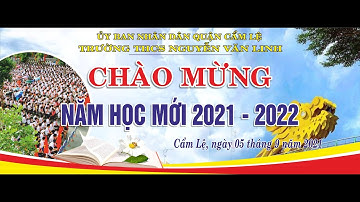 CHÀO MỪNG NĂM HỌC MỚI 2021-2022