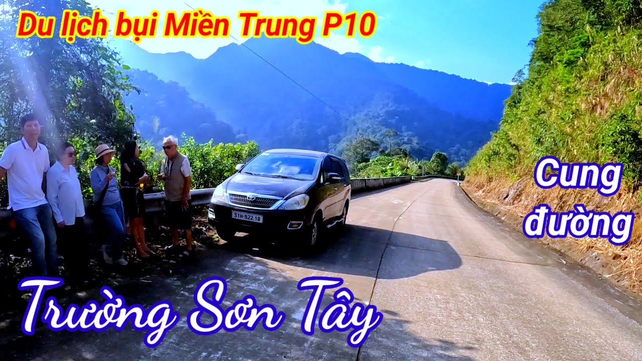 Du lịch Miền Trung P10. đi cung đường Trường Sơn Tây Khe Sanh 