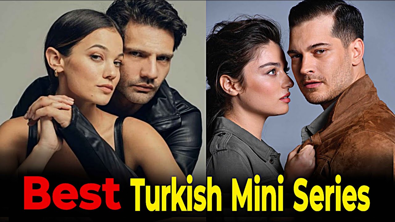 Top 5 Best Turkish Miniseries that You Must See Turkish Series YouTube