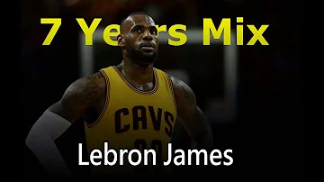 Lebron James "7 Years" Mix