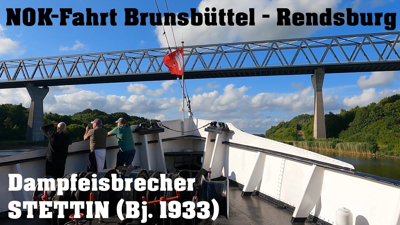 Bei Kaiserwetter durch den NOK mit Eisbrecher STETTIN (Brunsbüttel-Rendsburg)