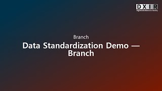 Data Standardization Demo — Branch