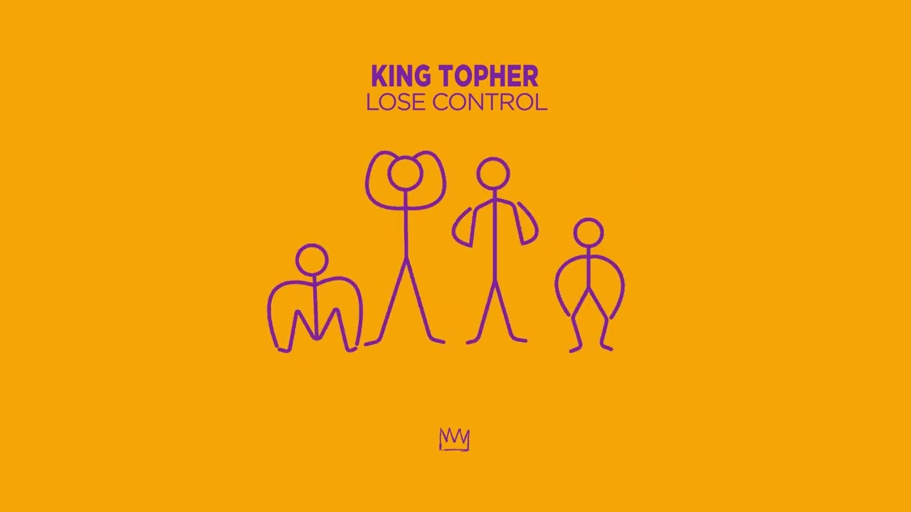 Lose Control - King Topher