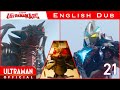 ULTRAMAN ARC Episode 21 "The Dream Bird" -Official- [English Dubbed]