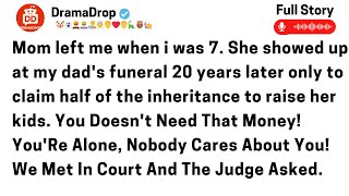 Mom left me when I was seven. She showed up at my dad's funeral 20 years later only to claim half..