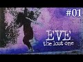 悪夢への導火線「EVE the lost one」#01