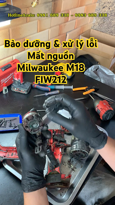 Bảo dưỡng & fix lỗi mất nguồn trên máy siết bulong Milwaukee M18 FIW212 #dungcuso #milwaukee