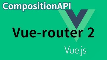 [Vue.js] 50. vue-router 2 뷰라우터 ... CompositionAPI