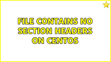 File contains no section headers on Centos