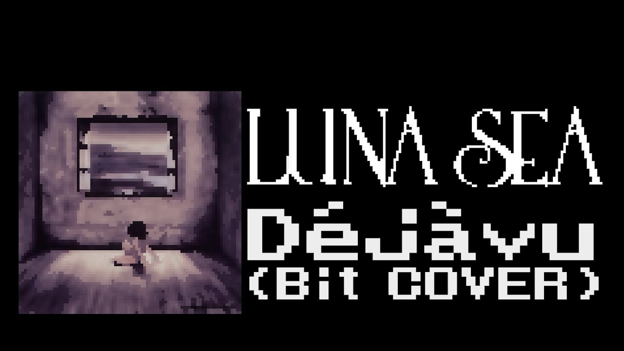 LUNASEA「déjà-vu」8bit  cover