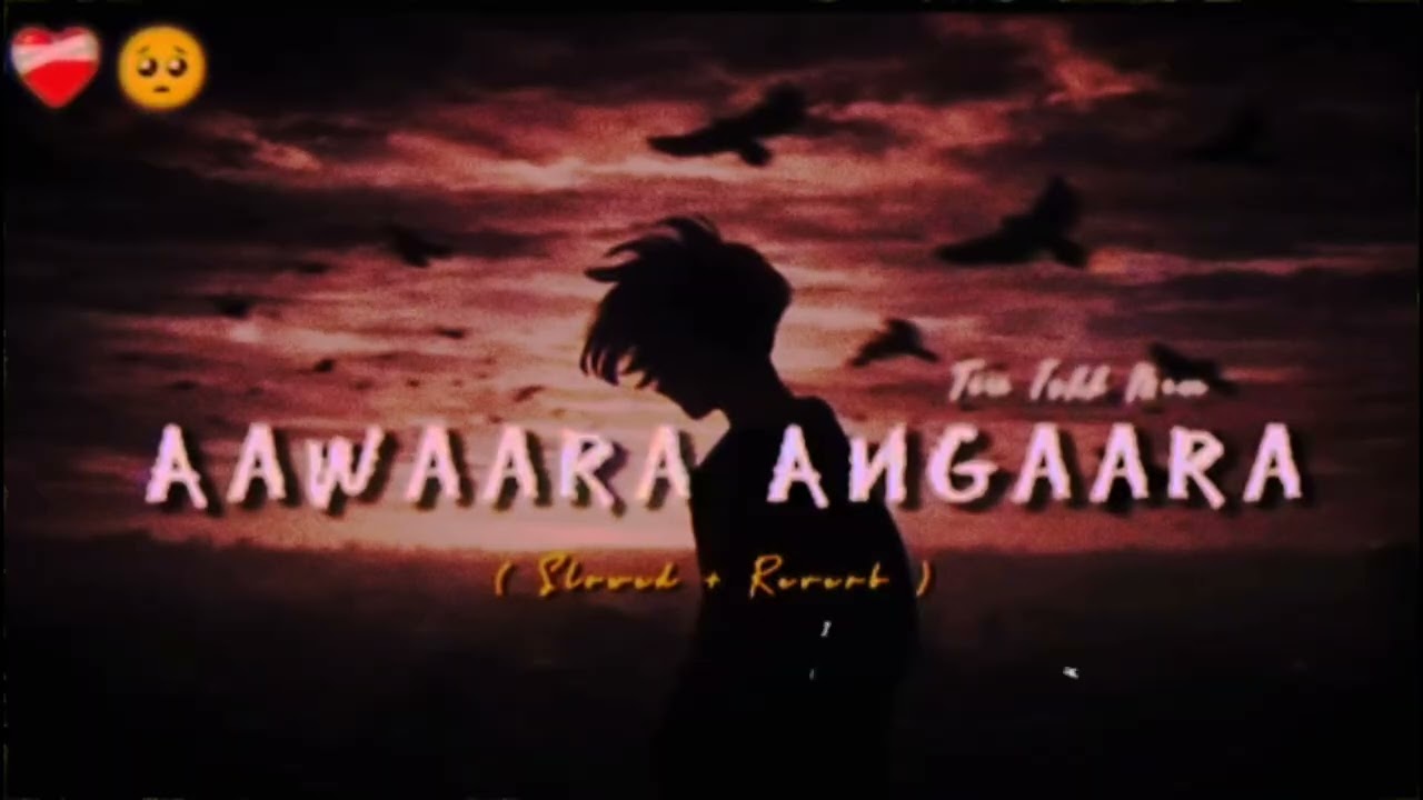 Aawaara angaara ❤️‍🔥(slowed -reverb) dhanush  