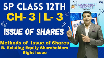 SP Class 12th | Chapter 3 | Issue of Shares | Lecture 3 | Prof. Ajay Vyas |