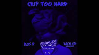 Ros P - “CRIP TOO HARD” (DRIP TOO HARD) REMIX @iamrosp