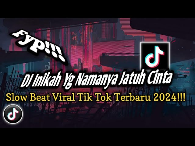 DJ INIKAH NAMANYA JATUH CINTA VIRAL TIKTOK TERBARU 2024 YANG KALIAN CARI JEDAG JEDUG MANGKANE🎧👍 class=