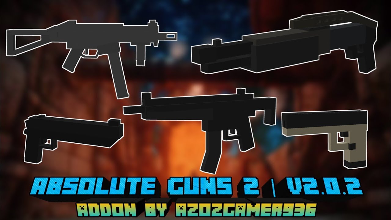Absolute Gun 2 3D Addon V2.0.2 - Minecraft Pe 3D Guns Mod Showcase ...