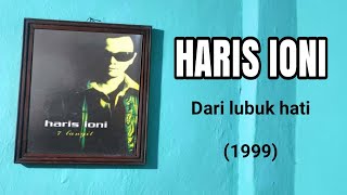 HARIS IONI - DARI LUBUK HATI (CD Quality) 1998