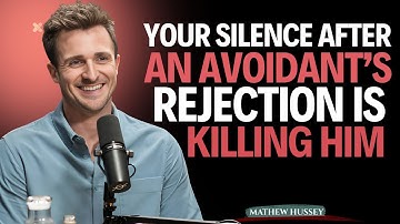 Your Silence After an Avoidant’s Rejection Is KILLING Him || Matthew Hussey || Avoidants_Tips