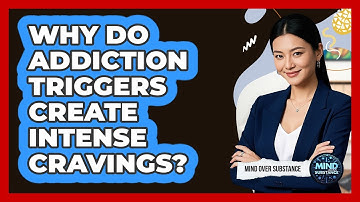 Why Do Addiction Triggers Create Intense Cravings? - Mind Over Substance