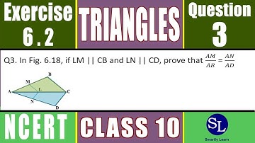 Class 10 NCERT Ex 6-2 Q3 In the Figure 6.18, if LM || CB and LN || CD, prove that AM/AB = AN/AD