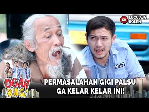 REPOT BANGET! PERMASALAHAN GIGI PALSU GA KELAR KELAR INI! | 10 OGAH RUGI HD PART 8