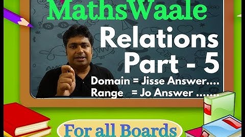 Relations | Part - 5 | Domain and Range | #relations #domain #range #mathswaale #nmsir #nmscc