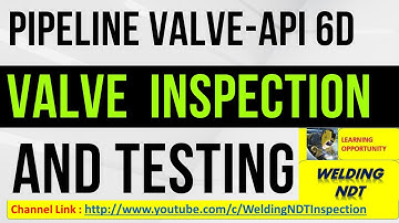 Valve QC Inspection & Testing procedure [Pipeline ]