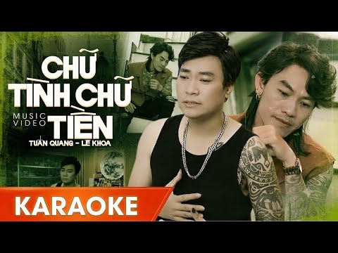 KARAOKE CHỮ TÌNH CHỮ TIỀN - TUẤN QUANG ft LÊ KHOA | Beat Song Ca Chuẩn Hay Nhất (Tone Nam)