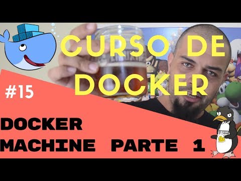 Docker-Machine - Instalação e meu primeiro docker host | Descomplicando o Docker V1 - Parte 15