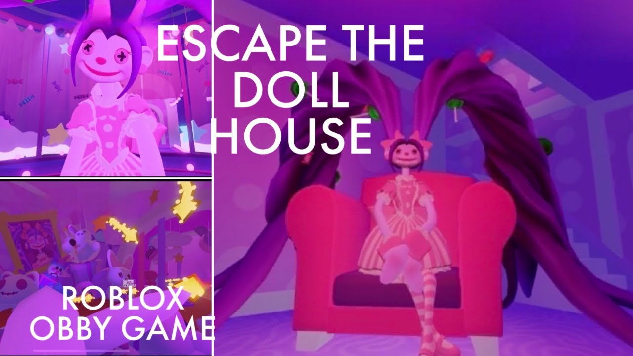 Escape the Doll House Roblox Obby game YouTube