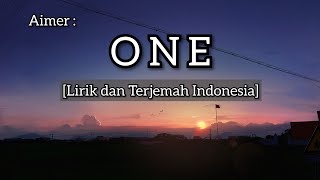 Aimer | ONE [Lirik dan Terjemah Indonesia]