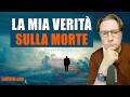 Un viaggio nell'ignoto: la mia verità sulla morte!