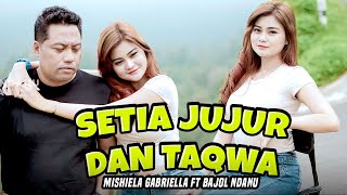 SETIA JUJUR DAN TAQWA  (SEJUTA) - MISHEILA GABRIELLA X BAJOL NDANU (OFFICIAL MUSIC VIDEO)